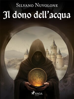 cover image of Il dono dell'acqua--Il mistero dell'abbazia di Lucedio